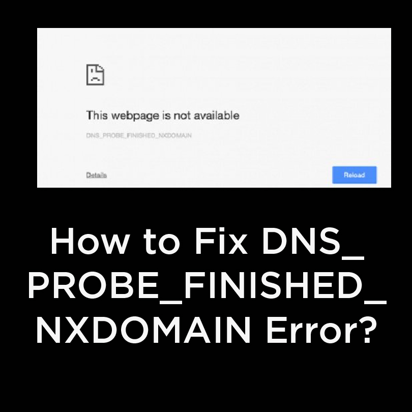 Dns_Probe_Finished_Nxdomain Meaning
