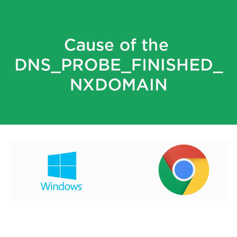 Server Ip Address Could Not Be Found. Dns_Probe_Finished_Nxdomain