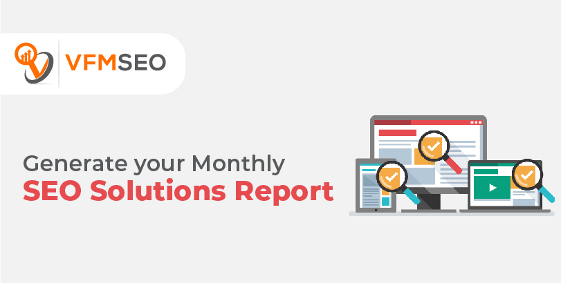 Generate your Monthly SEO Solutions Report