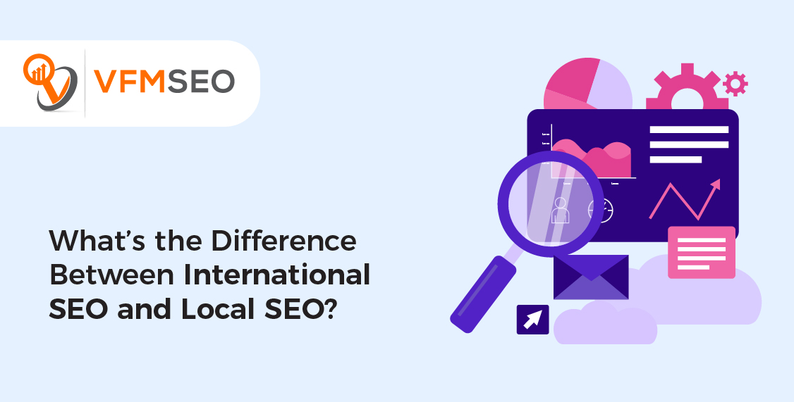 Difference Between International SEO and Local SEO