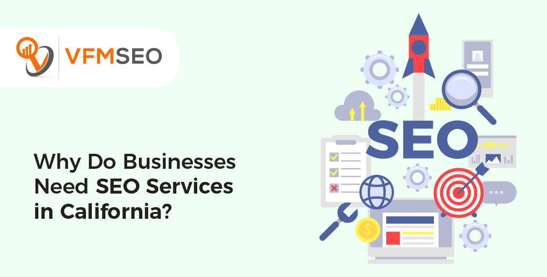Why Do Businesses need SEO services in California