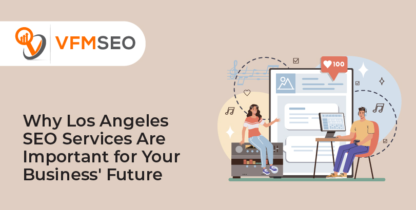 Why Los Angeles SEO Services are Important